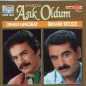Orhan Gencebay & İbrahim Tatlıses / Aşık Oldum