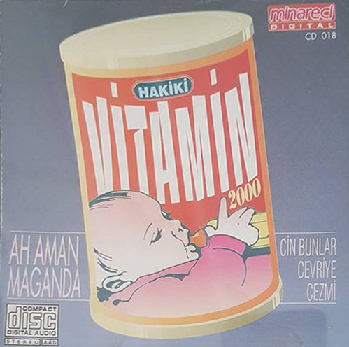 Hakiki Vitamin 2000 / Ah Aman Maganda / Cin Bunlar/ Cevriye / Cezmi