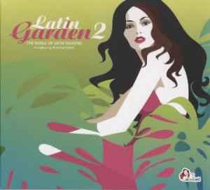 Latin Garden 2 - The World Of Latin Grooves