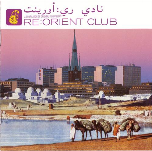 Re:Orient Club (A Compilation Of Oriental Floorfillers)
