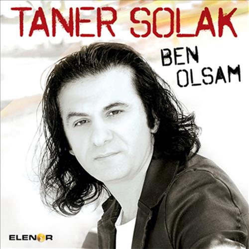 Taner Solak / Ben Olsam