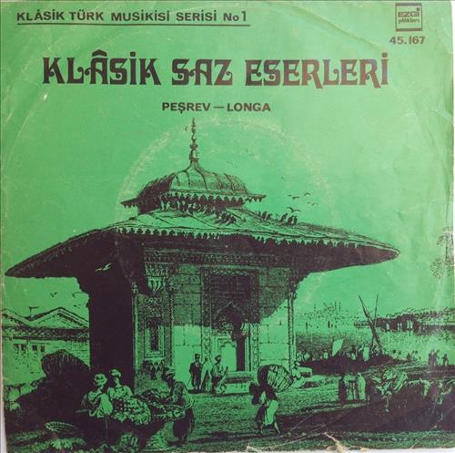 Klasik Türk Musikisi Serisi No:1 / Klasik Saz Eserleri