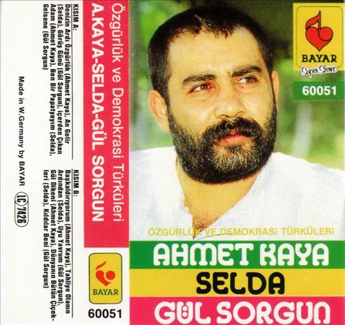 Ahmet Kaya - Selda - Gül Sorgun