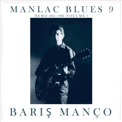 Manlac Blues 9 Demo 1963-1966 Volume 1