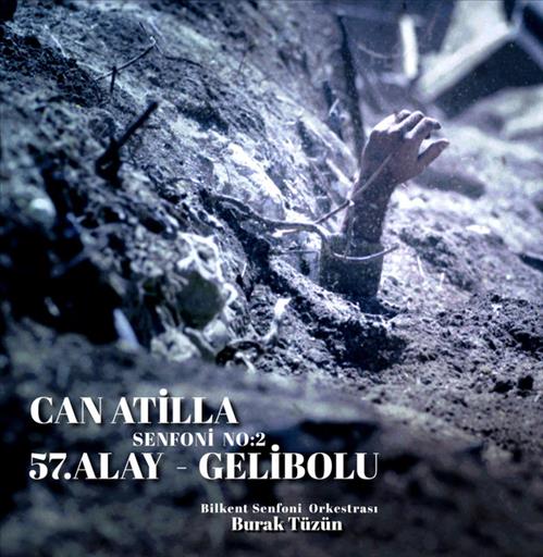 Can Atilla: Symphony No. 2, "Gallipoli - The 57th Regiment"