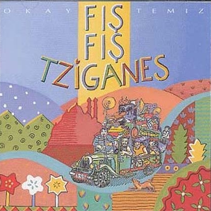 Okay Temiz Ensemble Fıs Fıs Tziganes