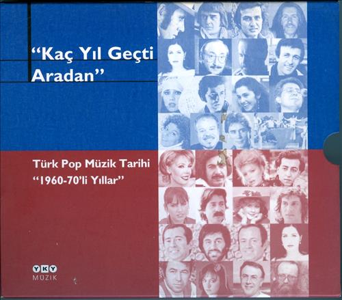 Kaç Yıl Geçti Aradan Türk Pop Müzik Tarihi "1960-70'li Yıllar"