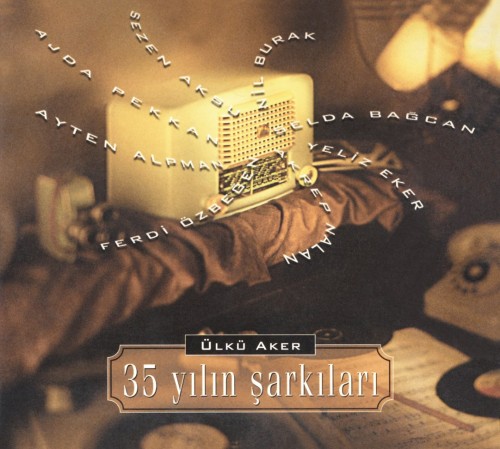 Ülkü Aker / 35 Yılın Şarkıları