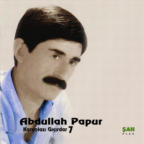 Abdullah Papur 7 / Karyolası Gıcırdar