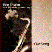 Ilhan Ersahin/Our Song Cd