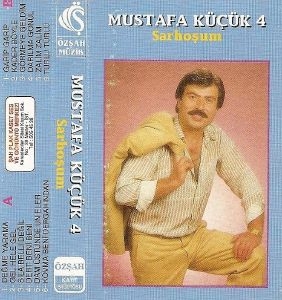 Mustafa Küçük - 4 / Sarhoşum