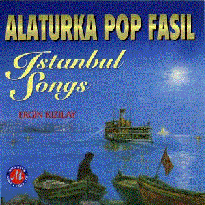 Alaturka Pop Fasıl - İstanbul Songs