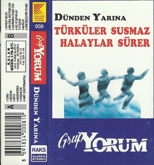 Dünden Yarına / Türküler Susmaz Halaylar Sürer