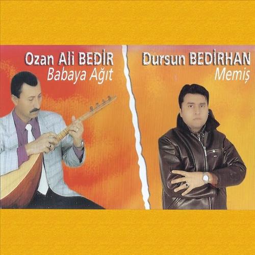 Ozan Ali Bedir & Dursun Bedirhan - Babaya Ağıt / Memiş