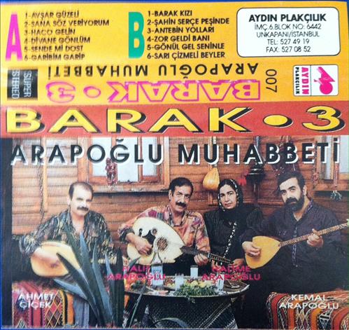Barak - 3 / Arapoğlu Muhabbeti