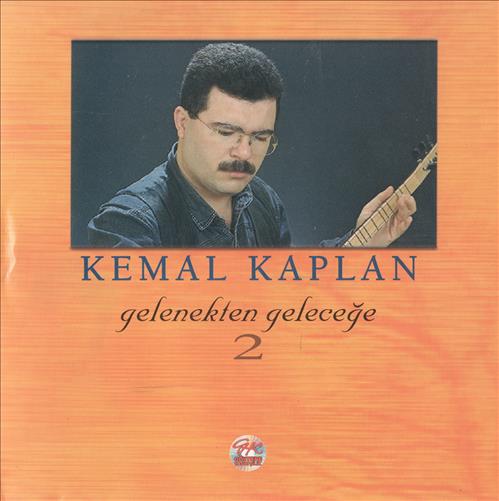 Kemal Kaplan - Gelenekten Geleceğe 2