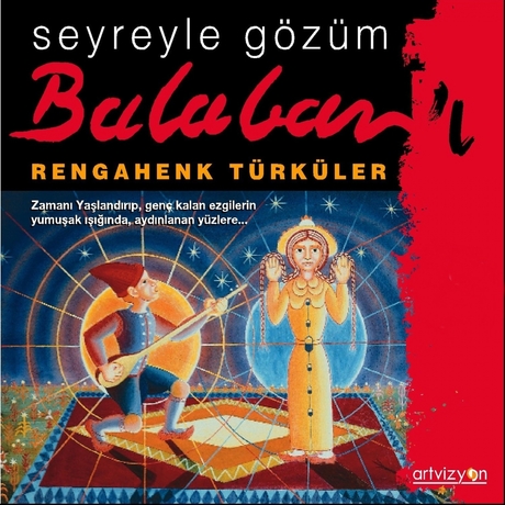 Rengahenk Türküler / Seyreyle Gözüm Balaban`ı