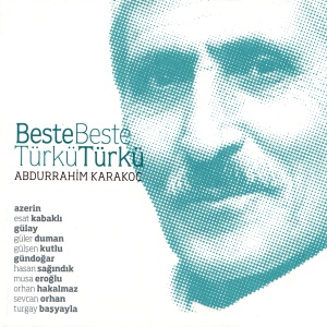 Abdurrahim Karakoç - Beste Beste Türkü Türkü