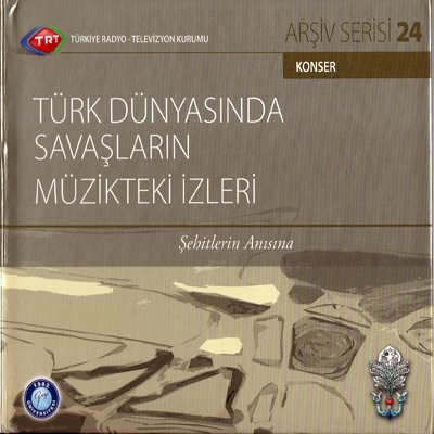 Türk Dünyasında Savaşların Müzikteki İzleri / Trt Arşiv Serisi