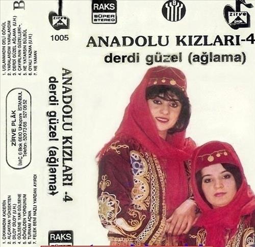 Anadolu Kızları - 4 / Derdi Güzel Ağlama
