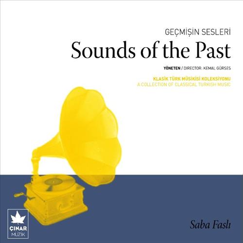 Geçmişin Sesleri - Sound Of The Past / Saba Faslı