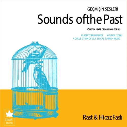 Geçmişin Sesleri - Sound Of The Past / Rast & Hicaz Faslı