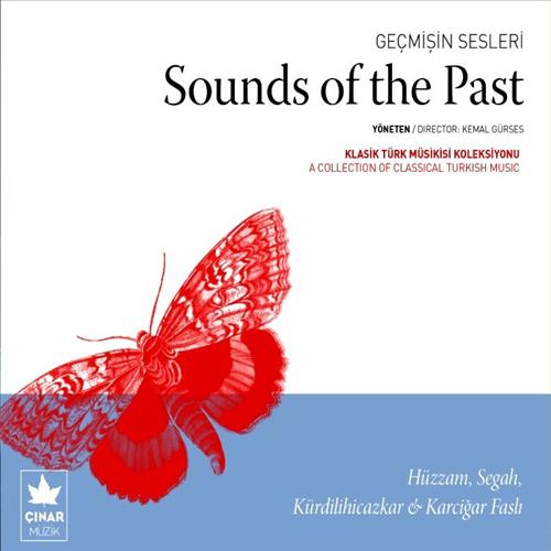 Geçmişin Sesleri - Sound Of The Past / Kürdilihicazkar & Karciğar Faslı