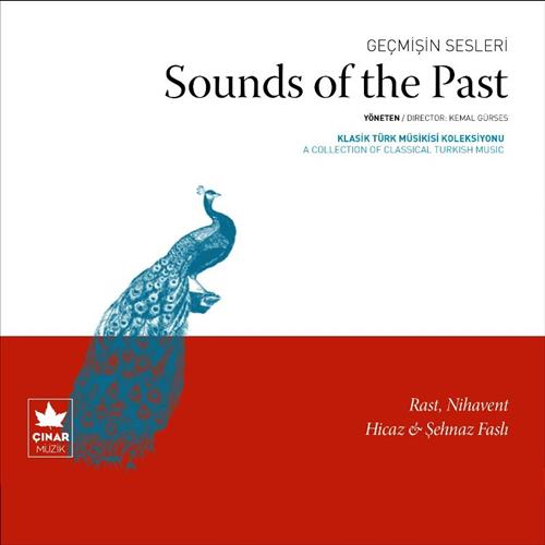 Geçmişin Sesleri - Sound Of The Past / Rast, Nihavent, Hicaz & Şehnaz Faslı