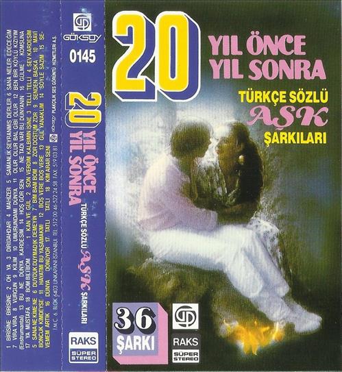20 Yıl Önce 20 Yıl Sonra Türkçe Sözlü Aşk Şarkıları