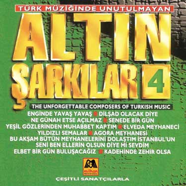 Türk Müziğinde Unutulmayan Altın Şarkılar - 4