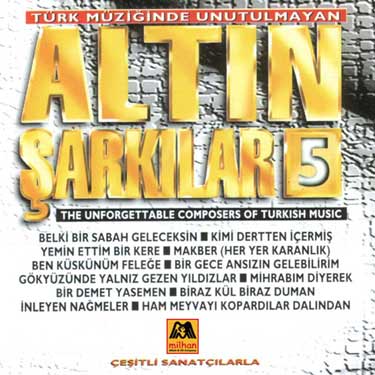 Türk Müziğinde Unutulmayan Altın Şarkılar - 5