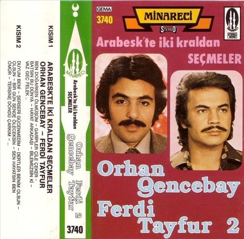 Orhan Gencebay & Ferdi Tayfur - 2 / Arabesk'te İki Kraldan Seçmeler