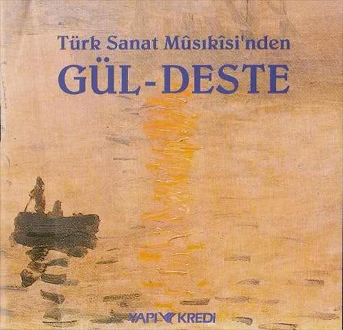 Türk Sanat Musıkisi'den Gül- Deste - 4